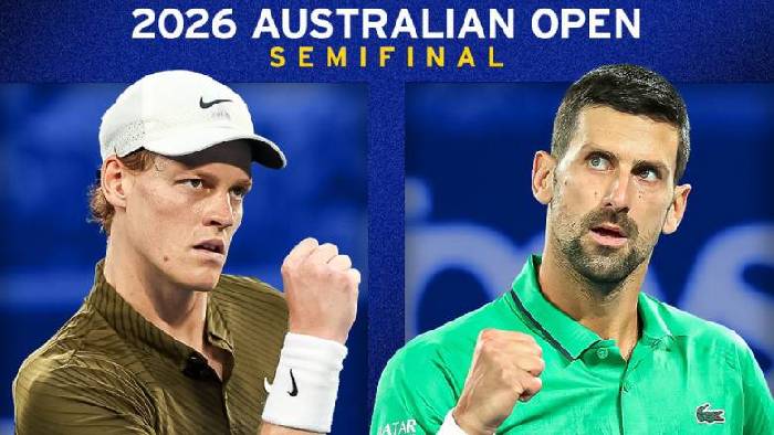 Nhận định tennis Sinner vs Djokovic - Bán kết Úc Mở rộng, 15h30 ngày 30/1