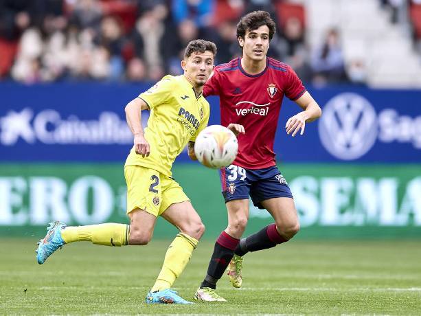 Nhận định, soi kèo Osasuna vs Villarreal, 22h15 ngày 31/01: Chủ nhà từ hòa tới thắng