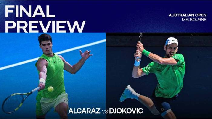 Nhận định tennis Alcaraz vs Djokovic - Chung kết Úc Mở rộng, 15h30 ngày 1/2